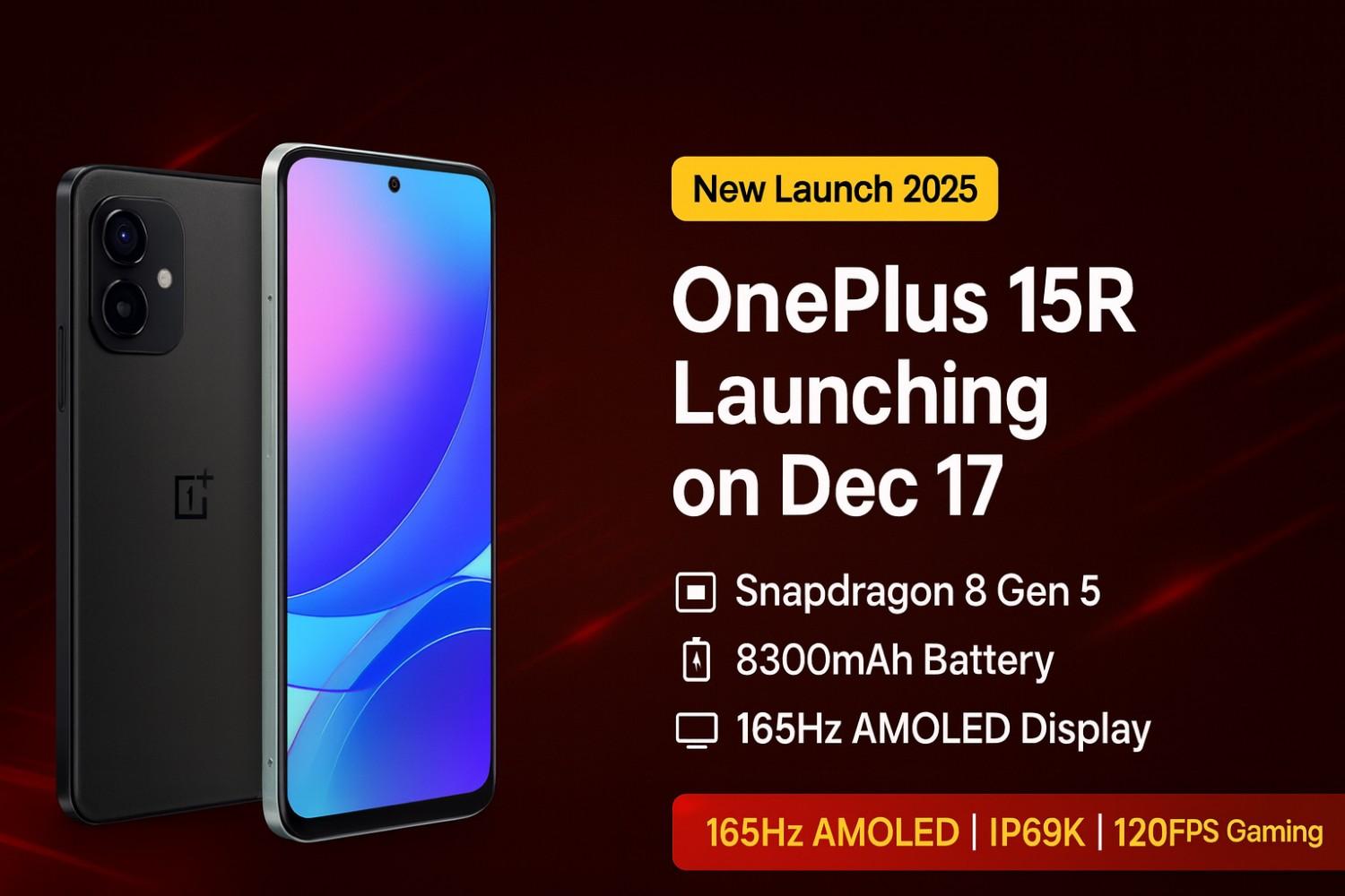 OnePlus 15R Price in India 2025, 8300mAh Battery और 165Hz Display के साथ Launch Date and Full Specs, Snapdragon 8 Gen 5