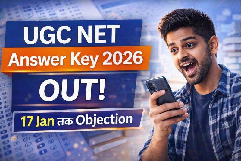 UGC NET Answer Key 2026 PDF Download, December 2025 Answer Key, Objection Process, Admit Card and Latest Updates