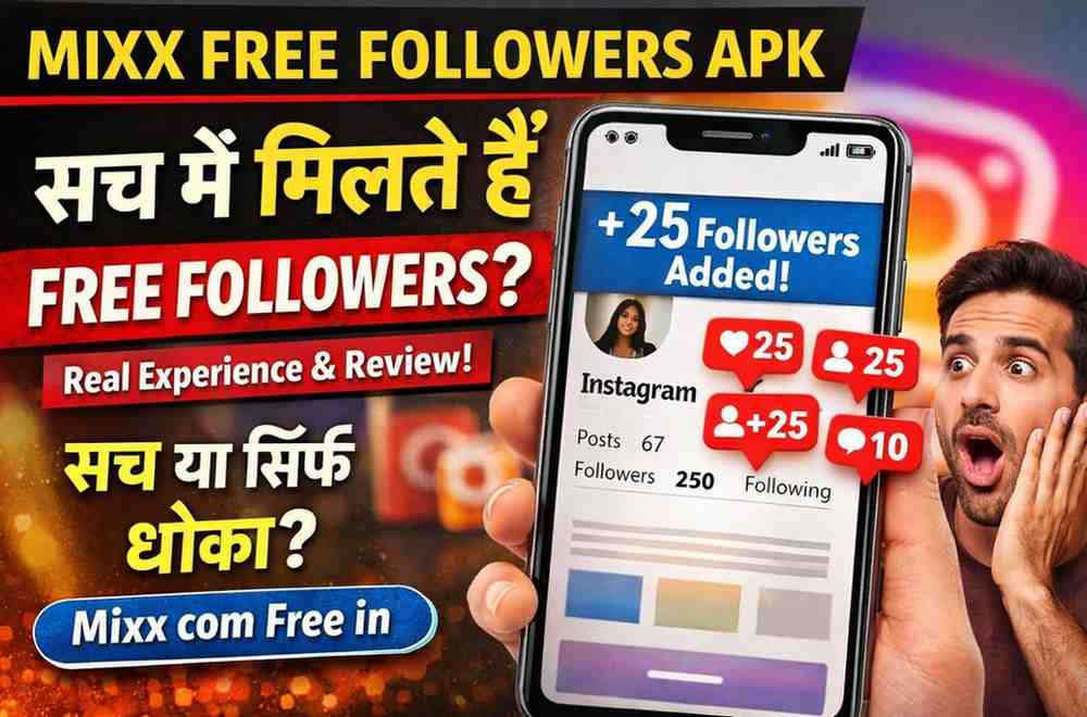 MIXX Free Followers APK Review 2026, Free Instagram Followers सच में देता है या सिर्फ दावा? (Real Experience)