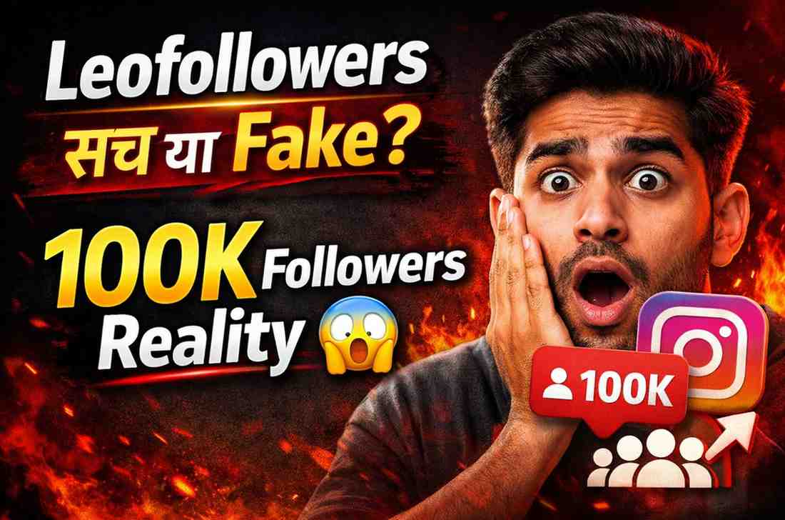 Leofollowers Review 2026 – Leo Followers APK से 100K Instagram Followers? सच जानिए
