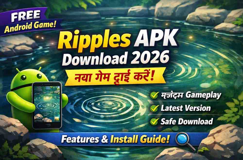 Ripples APK Download 2026, Latest Android Game, Features, Safe Install Guide